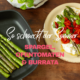 Grüner Spargel mit Ofentomaten & Burrata