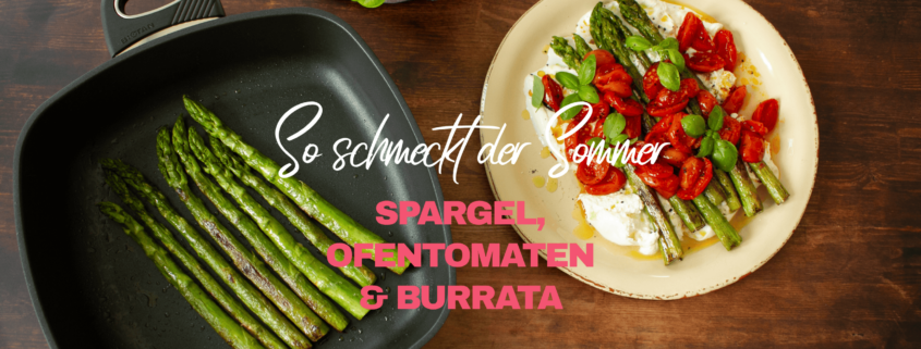 Grüner Spargel mit Ofentomaten & Burrata